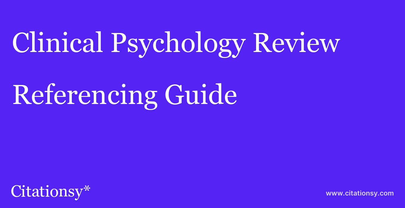 cite Clinical Psychology Review  — Referencing Guide